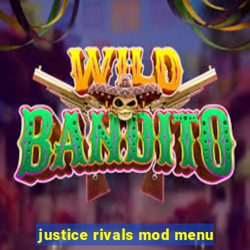 justice rivals mod menu